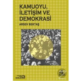 KAMUOYU İLETİŞİM VE DEMOKRASI - ARSEV BEKTAŞ