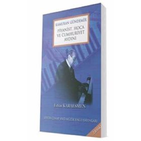 Kamuran Gündemir-Piyanist Hoca ve Cumhuriyet Aydını - Erhan Karaesmen