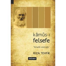 Kamus-ı Felsefe - Rıza Tevfik Bölükbaşı