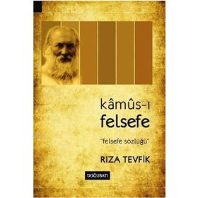 Kamus-ı Felsefe - Rıza Tevfik Bölükbaşı
