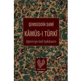 Kamus-ı Türki Öğrenciye Özel Tıpkı Basım - Şemseddin Sami