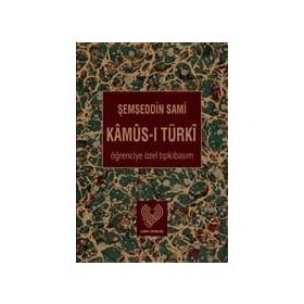 Kamus-ı Türki Öğrenciye Özel Tıpkı Basım - Şemseddin Sami