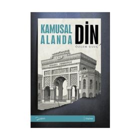 KAMUSAL ALANDA DIN - ÖZLEM ULUÇ