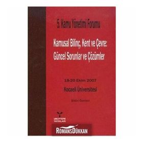 KAMUSAL BİLİNÇ, KENT VE ÇEVRE GÜNCEL SORUNLAR VE ÇÖZÜMLERİ - H. EMRE BAĞCE