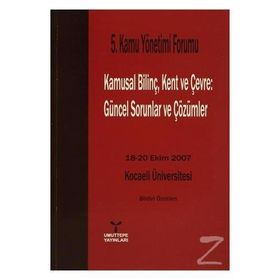 KAMUSAL BİLİNÇ, KENT VE ÇEVRE GÜNCEL SORUNLAR VE ÇÖZÜMLERİ - H. EMRE BAĞCE