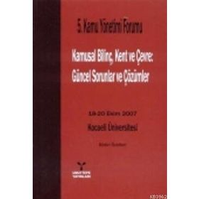 KAMUSAL BİLİNÇ, KENT VE ÇEVRE GÜNCEL SORUNLAR VE ÇÖZÜMLERİ - H. EMRE BAĞCE