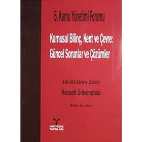 KAMUSAL BİLİNÇ, KENT VE ÇEVRE GÜNCEL SORUNLAR VE ÇÖZÜMLERİ - H. EMRE BAĞCE