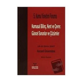 KAMUSAL BİLİNÇ, KENT VE ÇEVRE GÜNCEL SORUNLAR VE ÇÖZÜMLERİ - H. EMRE BAĞCE