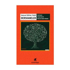 Kamusal Eğitime Tehdit Dershaneler - Kemal İnal Nevzat Samet Baykal