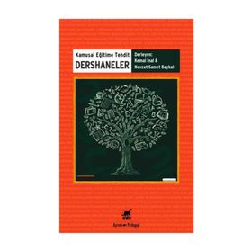 Kamusal Eğitime Tehdit Dershaneler - Kemal İnal Nevzat Samet Baykal