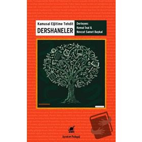 Kamusal Eğitime Tehdit Dershaneler - Kemal İnal Nevzat Samet Baykal