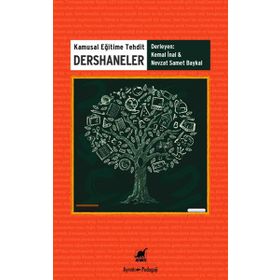 Kamusal Eğitime Tehdit Dershaneler - Kemal İnal Nevzat Samet Baykal