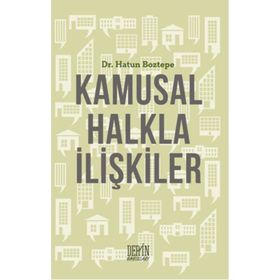 Kamusal Halkla İlişkiler - Hatun Boztepe
