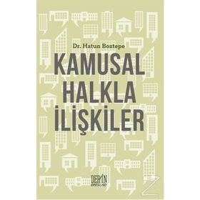 Kamusal Halkla İlişkiler - Hatun Boztepe