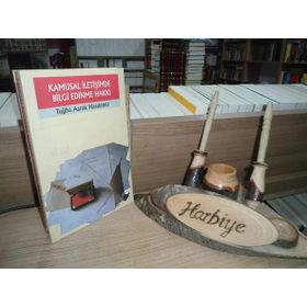 KAMUSAL İLETİŞİMDE BILGI EDINME HAKKI - TUĞBA ASRAK HASDEMIR