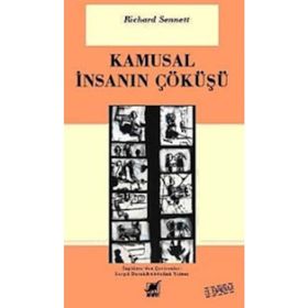 KAMUSAL İNSANIN ÇÖKÜŞÜ - RICHARD SENNETT