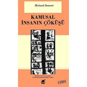 KAMUSAL İNSANIN ÇÖKÜŞÜ - RICHARD SENNETT