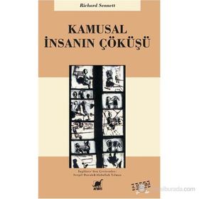 KAMUSAL İNSANIN ÇÖKÜŞÜ - RICHARD SENNETT
