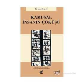KAMUSAL İNSANIN ÇÖKÜŞÜ - RICHARD SENNETT