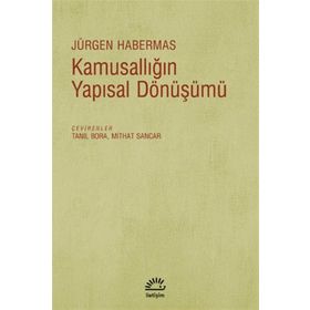 KAMUSALLIĞIN YAPISAL DÖNÜŞÜMÜ - JÜRGEN HABERMAS