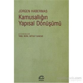 KAMUSALLIĞIN YAPISAL DÖNÜŞÜMÜ - JÜRGEN HABERMAS