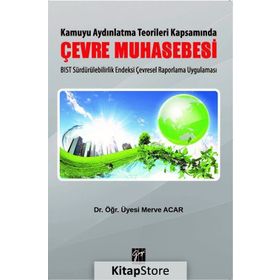 Kamuyu Aydınlatma Teorileri Kapsamında Çevre Muhasebesi - Merve Acar