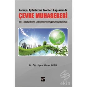 Kamuyu Aydınlatma Teorileri Kapsamında Çevre Muhasebesi - Merve Acar