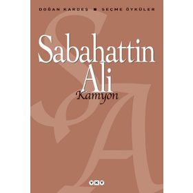 KAMYON SEÇME ÖYKÜLER - SABAHATTIN ALI