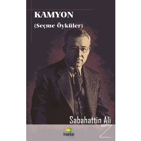 KAMYON SEÇME ÖYKÜLER - SABAHATTIN ALI