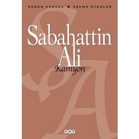 KAMYON SEÇME ÖYKÜLER - SABAHATTIN ALI