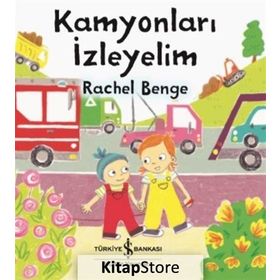Kamyonları İzleyelim - Rachel Benge