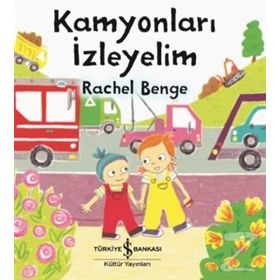 Kamyonları İzleyelim - Rachel Benge