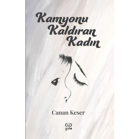 Kamyonu Kaldıran Kadın Canan Keser