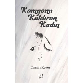 Kamyonu Kaldıran Kadın Canan Keser