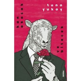 Kan Akacak ve Bitecek - Tuna Yukay