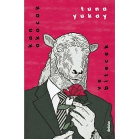 Kan Akacak ve Bitecek - Tuna Yukay