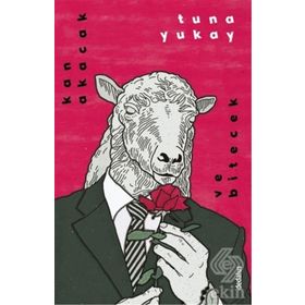 Kan Akacak ve Bitecek - Tuna Yukay