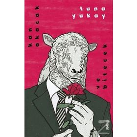 Kan Akacak ve Bitecek - Tuna Yukay
