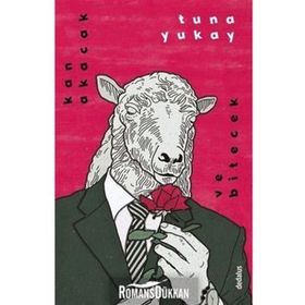 Kan Akacak ve Bitecek - Tuna Yukay