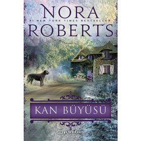 Kan Büyüsü - Nora Roberts