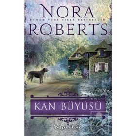 Kan Büyüsü - Nora Roberts