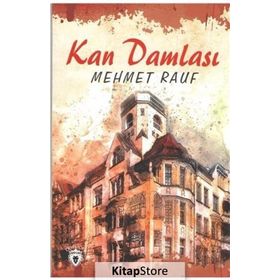 KAN DAMLASI - MEHMED RAUF