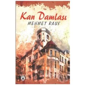KAN DAMLASI - MEHMET RAUF