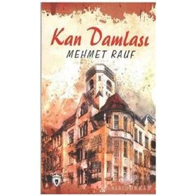 KAN DAMLASI - MEHMET RAUF