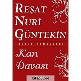 KAN DAVASI - REŞAT NURI GÜNTEKIN