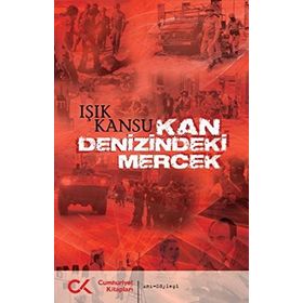 Kan Denizindeki Mercek - Işık Kansu