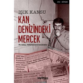 Kan Denizindeki Mercek - Işık Kansu