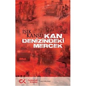 Kan Denizindeki Mercek - Işık Kansu