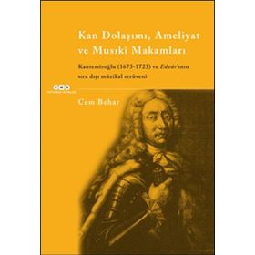 Kan Dolaşımı, Ameliyat ve Musıki Makamları - Cem Behar