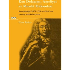 Kan Dolaşımı, Ameliyat ve Musıki Makamları - Cem Behar